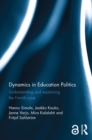 Image for Dynamics in Education Politics: Understanding and explaining the Finnish case