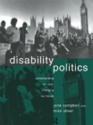 Image for Disability politics: understanding our past, changing our future