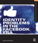 Image for Identity problems in the Facebook era