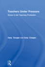 Image for Teachers Under Pressure: Stress in the Teaching Profession