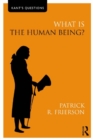 Image for What is the human being?