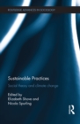 Image for Sustainable practices: social theory and climate change