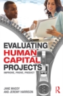 Image for Evaluating human capital projects: improve, prove, predict
