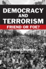 Image for Democracy and terrorism: friend or foe?