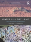 Image for Water in a dry land: learning through stories and artworks