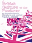 Image for British culture of the postwar: an introduction to literature and society, 1945-1999