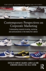 Image for Contemporary perspectives on corporate marketing: contemplating corporate branding, marketing and communications in the 21st century