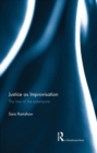 Image for Justice as Improvisation: The Law of the Extempore