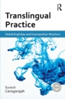 Image for Translingual Practice: Global Englishes and Cosmopolitan Relations