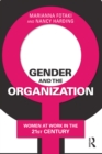 Image for Gender and the organization: women at work in the 21st century