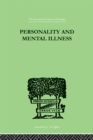 Image for Personality and mental illness: an essay in psychiatric diagnosis