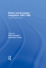 Image for Britain and European Integration 1945-1998: A Documentary History