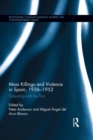 Image for Mass killings and violence in Spain, 1936-1952: grappling with the past : 19