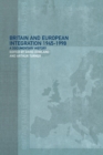 Image for Britain and European integration, 1945-1998: a documentary history