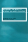 Image for Reconstructing religious, spiritual and moral education