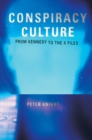 Image for Conspiracy culture: from the Kennedy assassination to The X-files