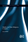 Image for Media and New Religions: Japanese religion and culture