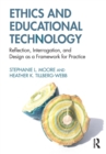 Image for Ethics and Educational Technology: Reflection, Interrogation, and Design as a Framework for Practice