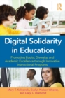 Image for Digital solidarity in education: promoting equity, diversity, and academic excellence through innovative instructional programs