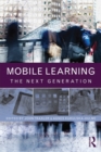 Image for Mobile learning: the next generation