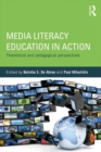 Image for Media literacy education in action: theoretical and pedagogical perspectives