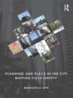 Image for Planning the City: Mapping Place Identity