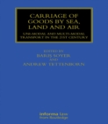 Image for Carriage of goods by sea, land and air: unimodal and multimodal transport in the 21st century