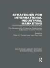 Image for Strategies for international industrial marketing: the management of customer relationships in European industrial markets