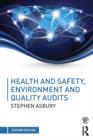 Image for Health and safety, environment and quality audits: a risk-based approach