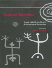 Image for Natural enemies: people-wildlife conflicts in anthropological perspective