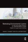 Image for Rethinking environmental justice in sustainable cities: insights from agent-based modeling