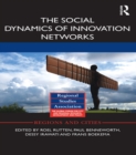 Image for The social dynamics of innovation networks