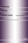 Image for Thinking Arabic Translation: A Course in Translation Method : Arabic to English