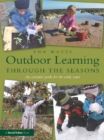 Image for Outdoor learning through the seasons: an essential guide for the early years