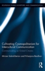 Image for Cultivating cosmopolitanism for intercultural communication: communicating as global citizens : 15