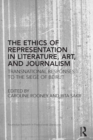 Image for The ethics of representation in literature, art, and journalism: transnational responses to the Siege of Beirut