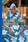 Image for Feeding desire: fatness, beauty, and sexuality among a Saharan people