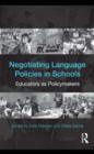 Image for Negotiating language policies in schools: educators as policymakers