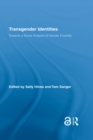 Image for Transgender identities: towards a social analysis of gender diversity