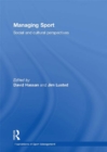 Image for Managing sport: social and cultural perspectives