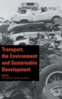 Image for Transport, the environment and sustainable development