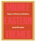 Image for Middle Eastern Themes: Papers in History and Politics
