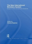 Image for The new international monetary system: essays in honour of Alexander Swoboda