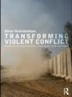 Image for Transforming violent conflict: radical disagreement, dialogue and peacebuilding