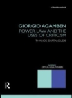 Image for Giorgio Agamben: Power, Law and the Uses of Criticism: Power, Law and the Uses of Criticism
