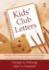 Image for Kids&#39; Club Letters: Narrative Tools for Stimulating Process and Dialogue in Therapy Groups for Children and Adolescents