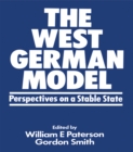 Image for The West German model: perspectives on a stable state