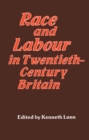 Image for Race and labour in twentieth-century Britain