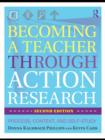 Image for Becoming a teacher through action research: process, context, and self-study