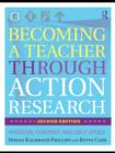 Image for Becoming a Teacher Through Action Research: Process, Context, and Self-Study
